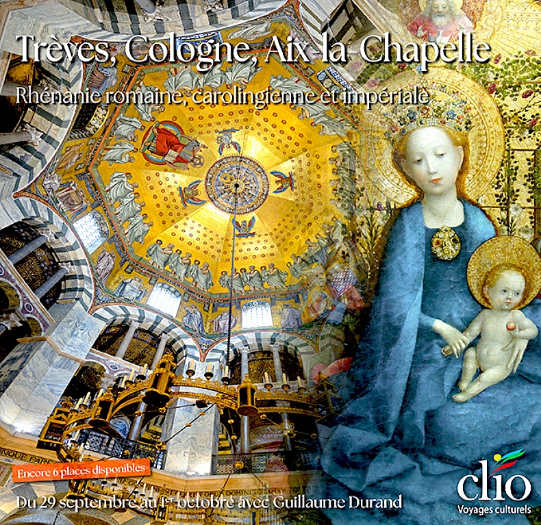 Rh�nanie romaine, carolingienne et imp�riale Tr�ves, Cologne, Aix-la-Chapelle
