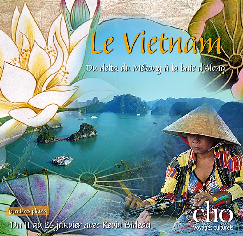 Le Vietnam du delta du M�kong � la baie d'Along